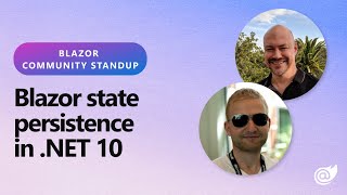 Blazor Community Standup - Blazor state persistence in .NET 10