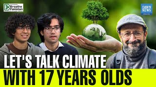 Let’s Talk Climate With 17 Years Olds | Environmental Sustainability | Dawn News English