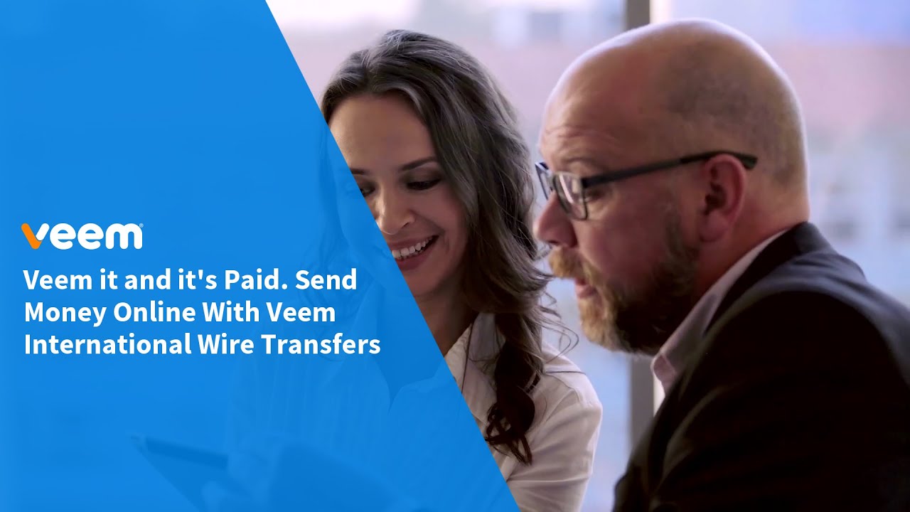 Veem it and it's Paid. Send Money Online With Veem International Wire Transfers