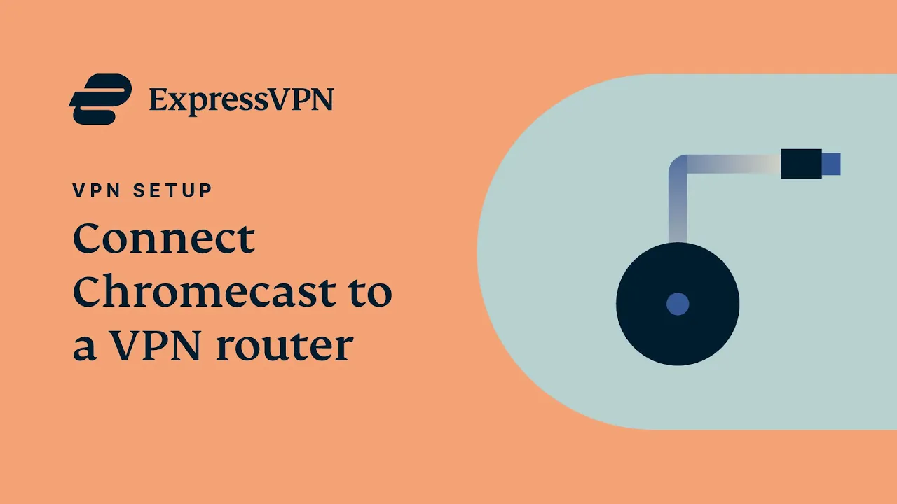 Anslut Chromecast till en VPN-router med ExpressVPN
