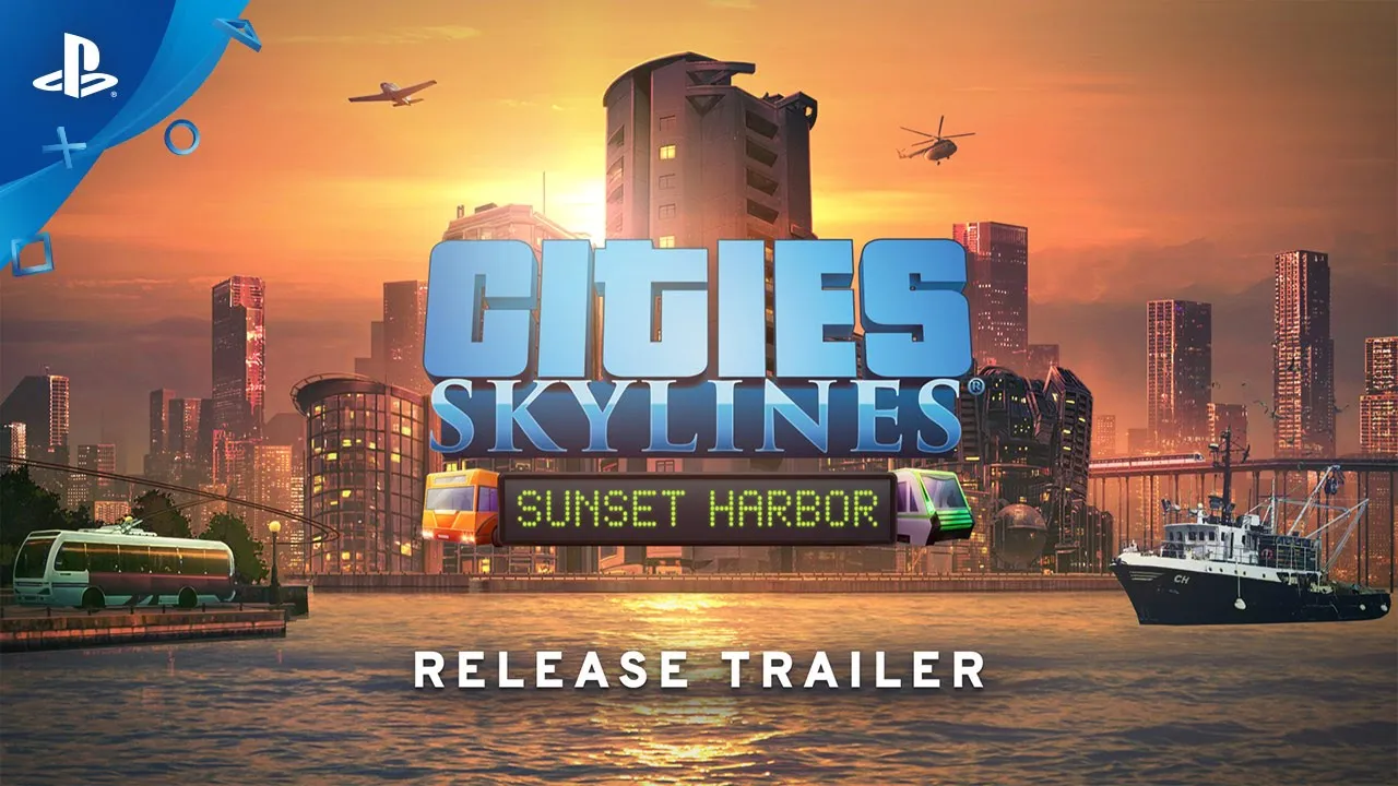 Cities: Skylines - Sunset Harbor - Release Trailer | PS4