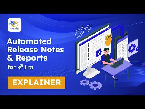 watch (AI powered) Automated Release Notes & Reports for Jira video